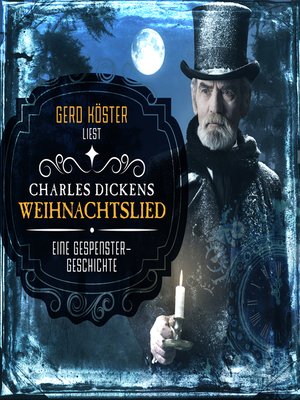 cover image of Gerd Köster liest Charles Dickens--Weihnachtslied--Eine Gespenstergeschichte